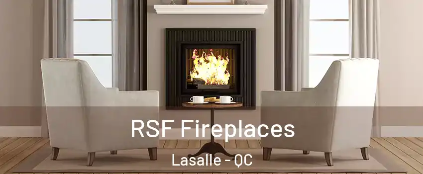  RSF Fireplaces Lasalle - QC