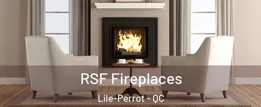  RSF Fireplaces Lile-Perrot - QC