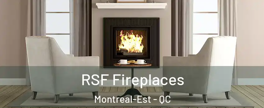  RSF Fireplaces Montreal-Est - QC