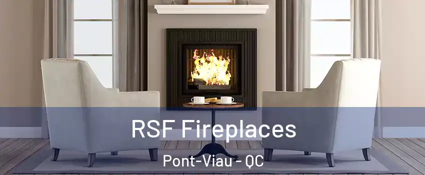  RSF Fireplaces Pont-Viau - QC