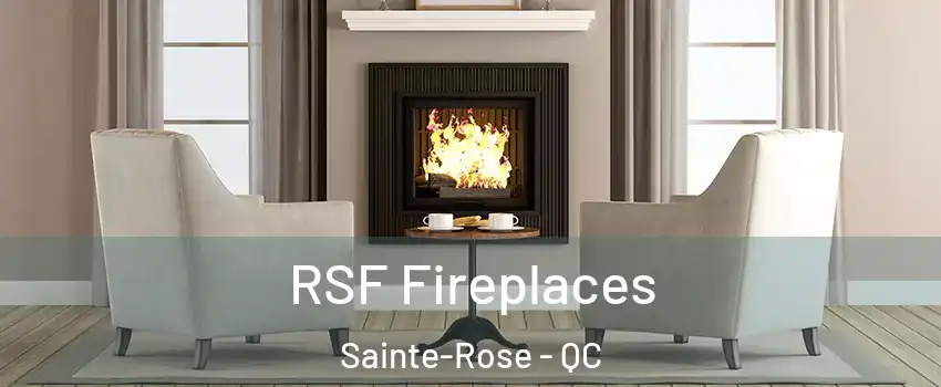  RSF Fireplaces Sainte-Rose - QC