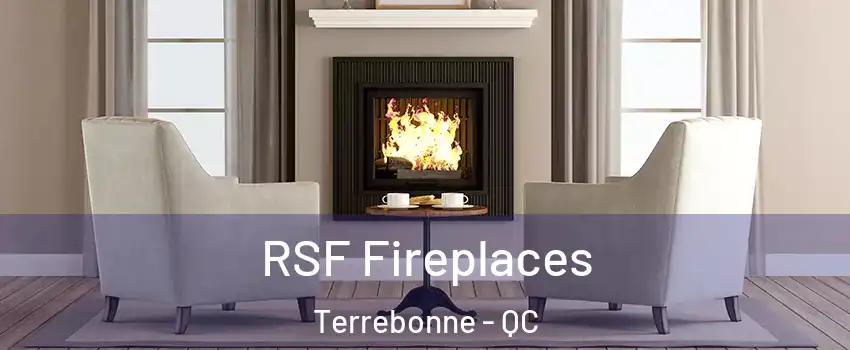  RSF Fireplaces Terrebonne - QC