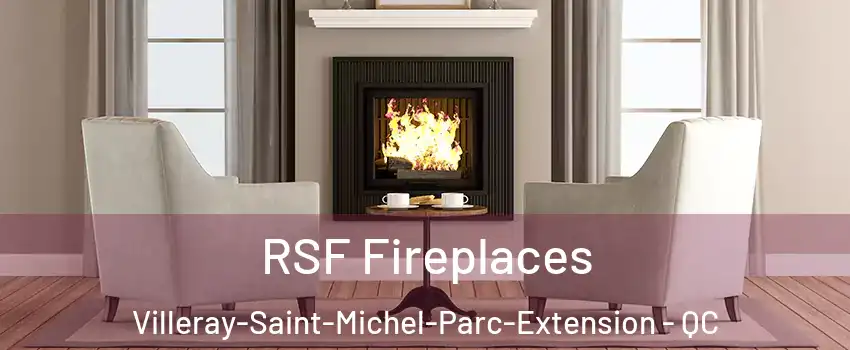  RSF Fireplaces Villeray-Saint-Michel-Parc-Extension - QC