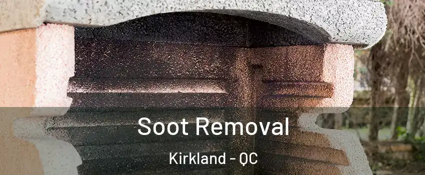  Soot Removal Kirkland - QC