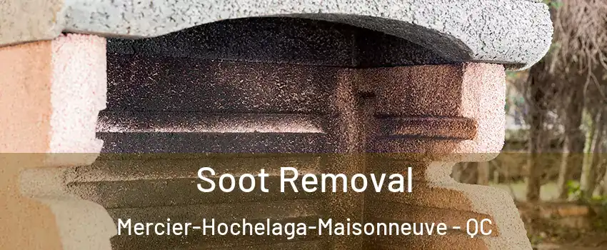  Soot Removal Mercier-Hochelaga-Maisonneuve - QC