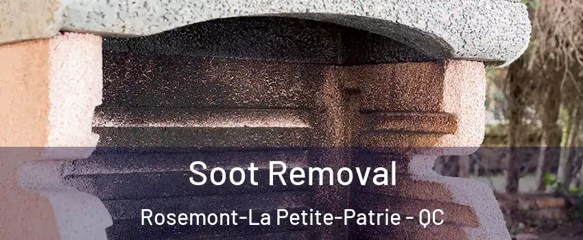  Soot Removal Rosemont-La Petite-Patrie - QC