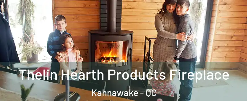  Thelin Hearth Products Fireplace Kahnawake - QC