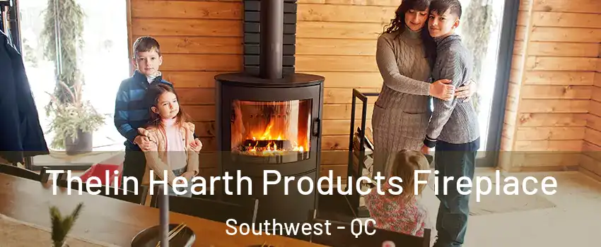  Thelin Hearth Products Fireplace Southwest - QC