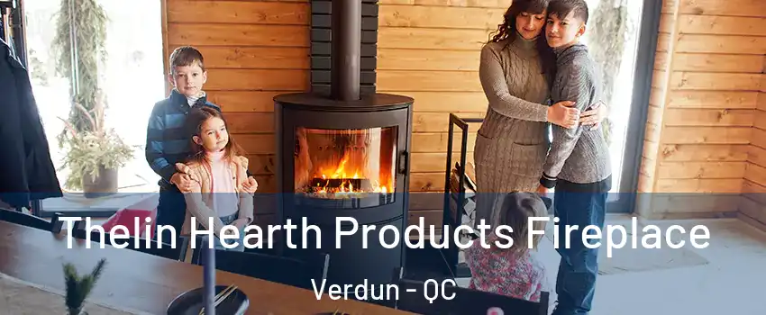  Thelin Hearth Products Fireplace Verdun - QC