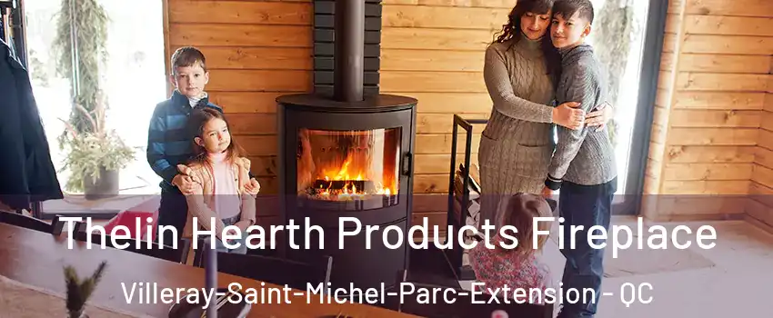  Thelin Hearth Products Fireplace Villeray-Saint-Michel-Parc-Extension - QC