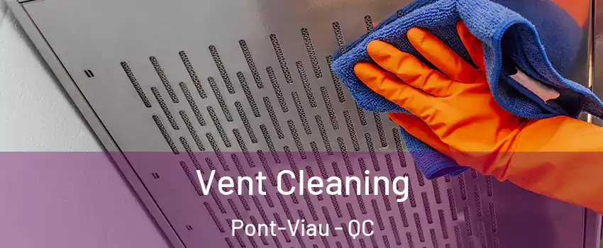  Vent Cleaning Pont-Viau - QC
