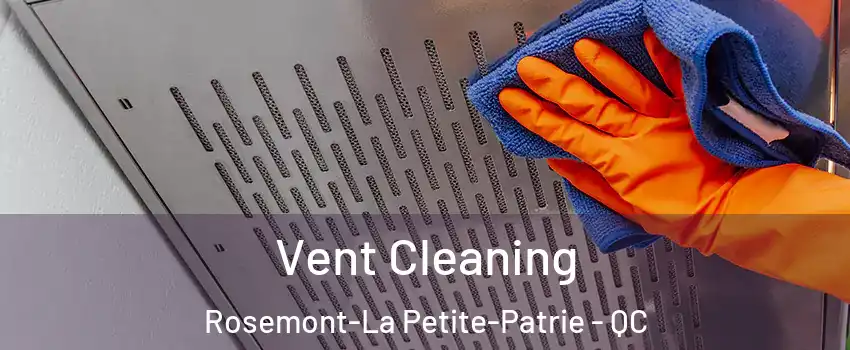  Vent Cleaning Rosemont-La Petite-Patrie - QC