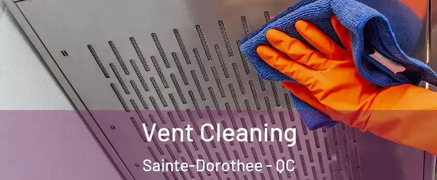  Vent Cleaning Sainte-Dorothee - QC
