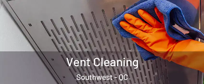  Vent Cleaning Southwest - QC