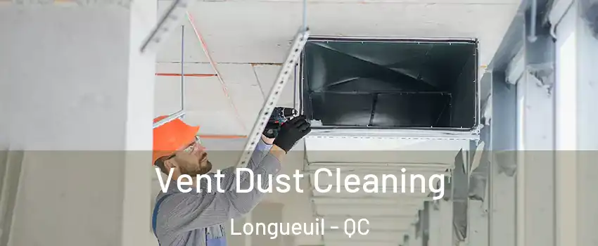  Vent Dust Cleaning Longueuil - QC