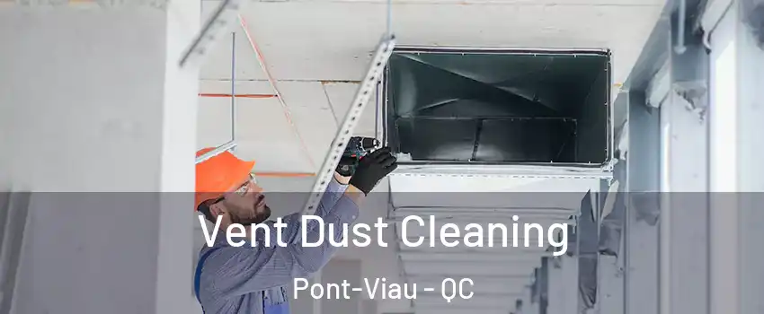  Vent Dust Cleaning Pont-Viau - QC