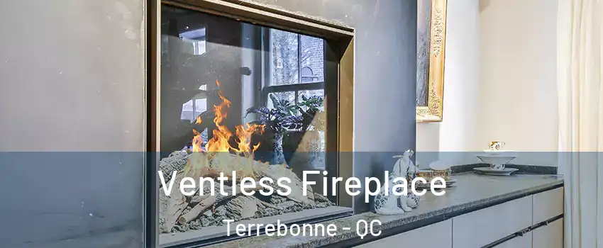  Ventless Fireplace Terrebonne - QC