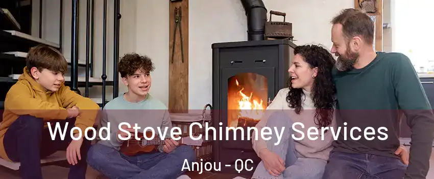  Wood Stove Chimney Services Anjou - QC