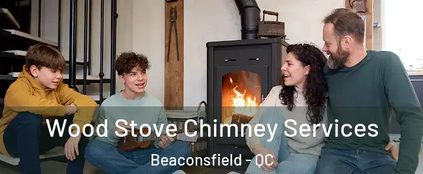  Wood Stove Chimney Services Beaconsfield - QC