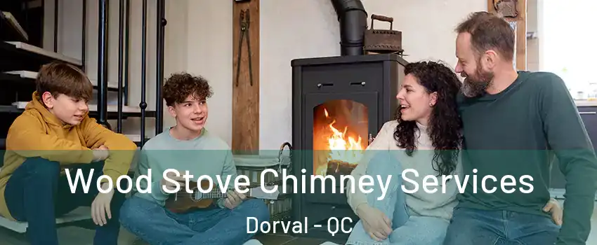  Wood Stove Chimney Services Dorval - QC