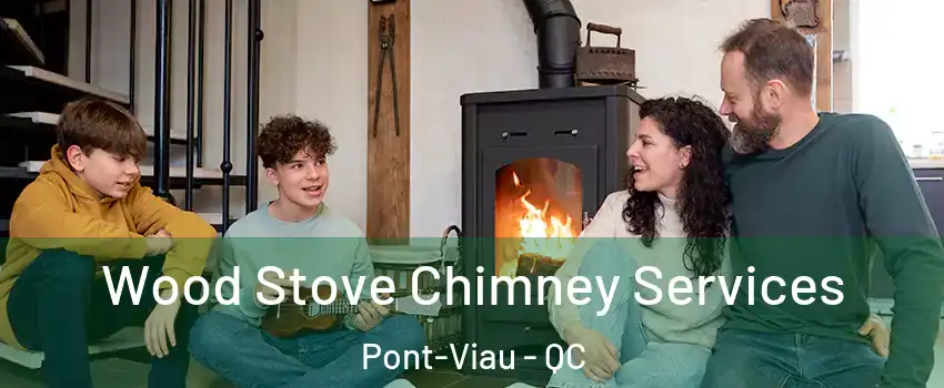  Wood Stove Chimney Services Pont-Viau - QC