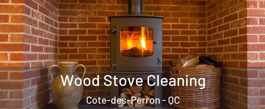  Wood Stove Cleaning Cote-des-Perron - QC