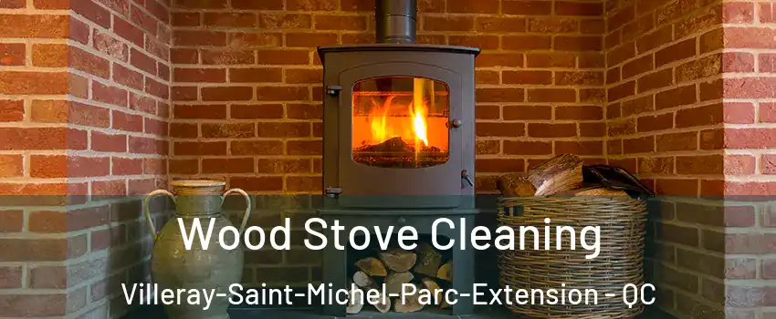  Wood Stove Cleaning Villeray-Saint-Michel-Parc-Extension - QC