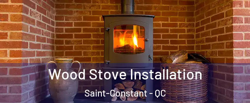  Wood Stove Installation Saint-Constant - QC