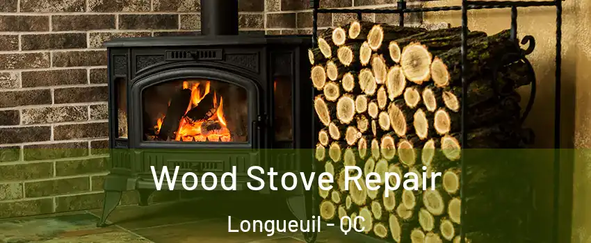  Wood Stove Repair Longueuil - QC